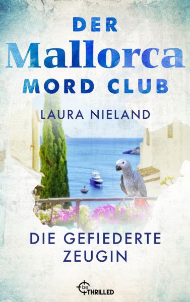 Der Mallorca Mord Club - Die gefiederte Zeugin