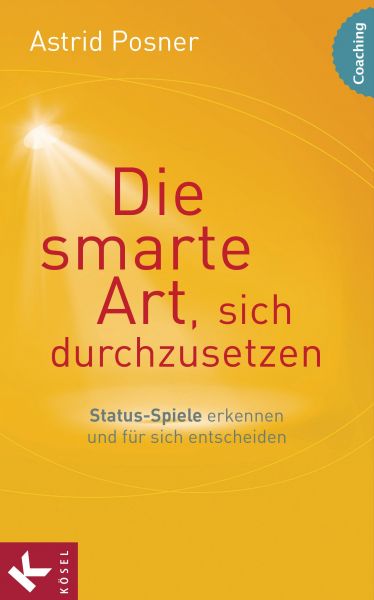 Die smarte Art, sich durchzusetzen