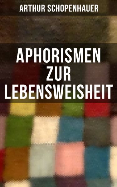 Aphorismen zur Lebensweisheit