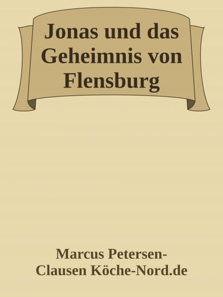 Jonas und das Geheimnis von Flensburg