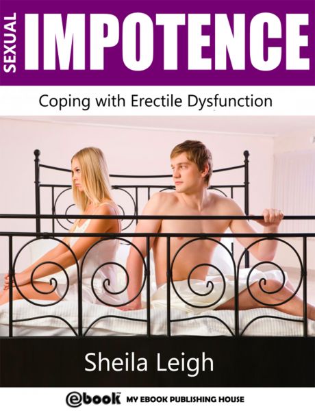 Sexual Impotence - Coping with Erectile Dysfunction