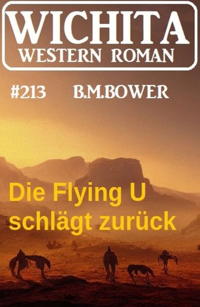 Die Flying U schlägt zurück: Wichita Western 213