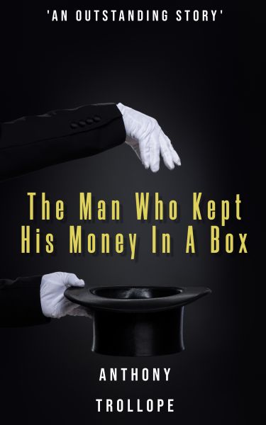 The Man Who Kept His Money In A Box