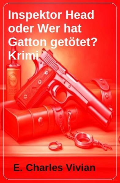 Inspektor Head oder Wer hat Gatton getötet? Krimi