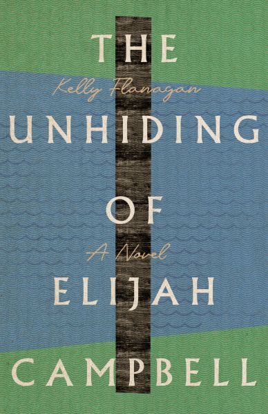 The Unhiding of Elijah Campbell