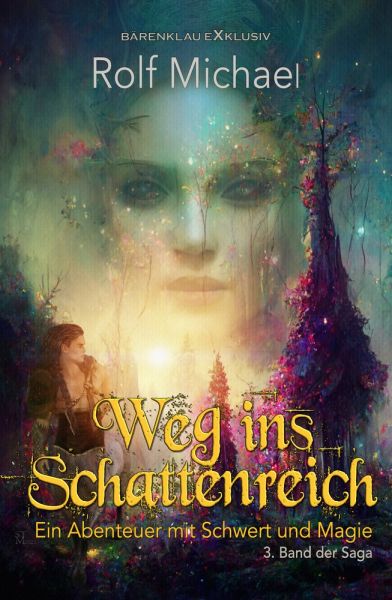 Weg ins Schattenreich – Ein Abenteuer mit Schwert und Magie: Band 3