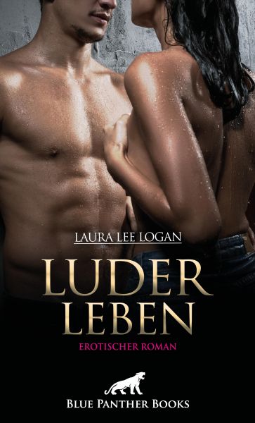LuderLeben | Erotischer Roman