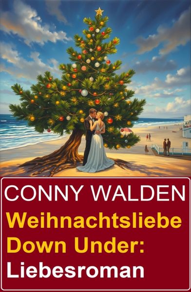 Weihnachtsliebe Down Under: Liebesroman