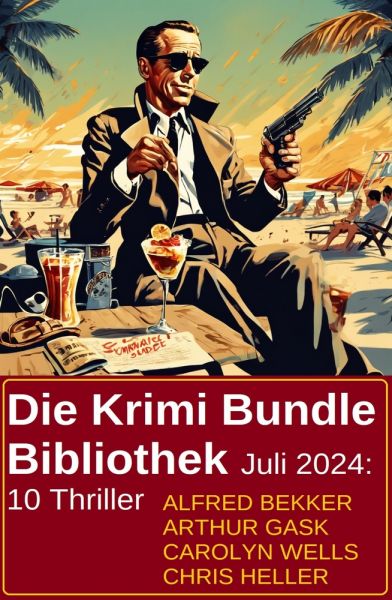 Die Krimi Bundle Bibliothek Juli 2024: 10 Thriller