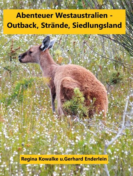 Abenteuer Westaustralien - Outback,Strände, Siedlungsland