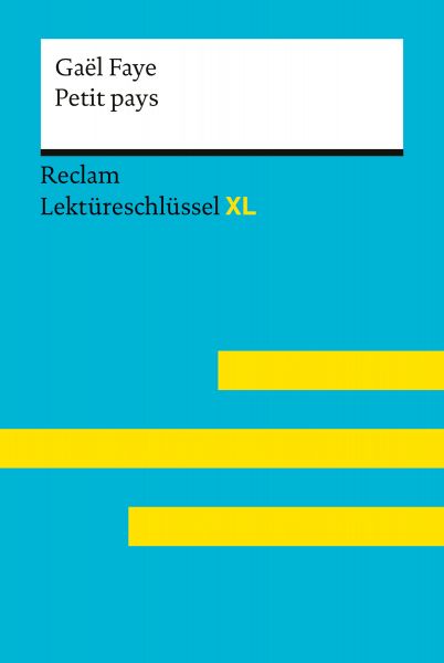 Petit pays von Gaël Faye: Lektüreschlüssel mit Inhaltsangabe, Interpretation, Prüfungsaufgaben mit L