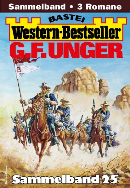 G. F. Unger Western-Bestseller Sammelband 25
