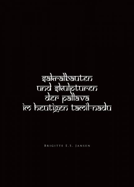 Sakralbauten und Skulpturen der Pallava im heutigen Tamil - Nadu