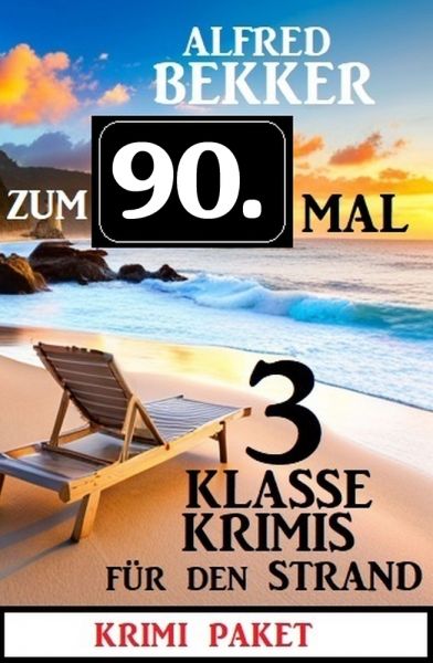 Zum 90. Mal 3 klasse Krimis für den Strand