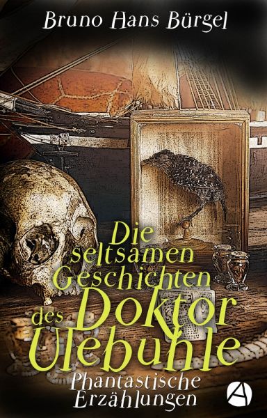 Die seltsamen Geschichten des Doktor Ulebuhle (Illustrierte Ausgabe)