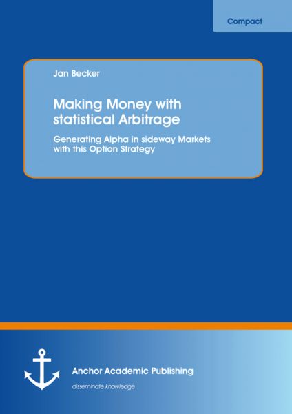 Making Money with statistical Arbitrage: Generating Alpha in sideway Markets with this Option Strate