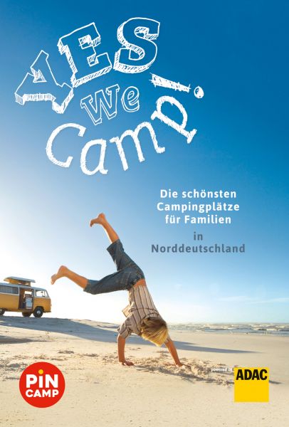 Yes we camp! Die schönsten Campingplätze für Familien in Norddeutschland