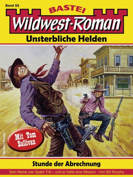 Wildwest-Roman – Unsterbliche Helden 55