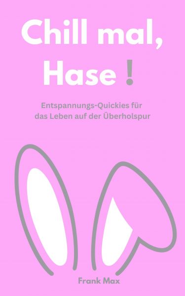 Chill mal, Hase!