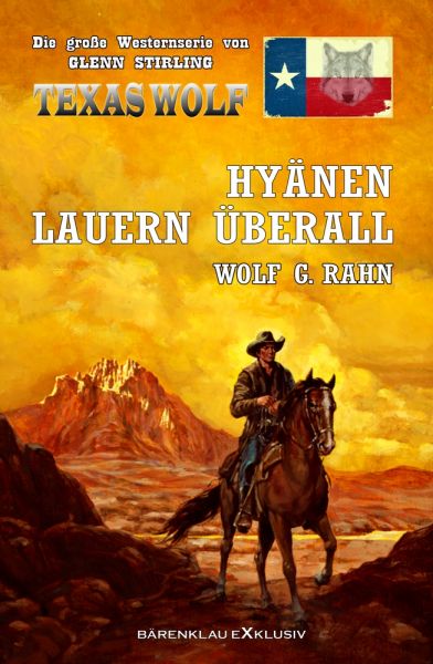 Texas Wolf – Die große Western-Serie: Hyänen lauern überall