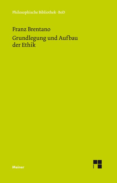 Grundlegung und Aufbau der Ethik