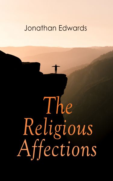 The Religious Affections