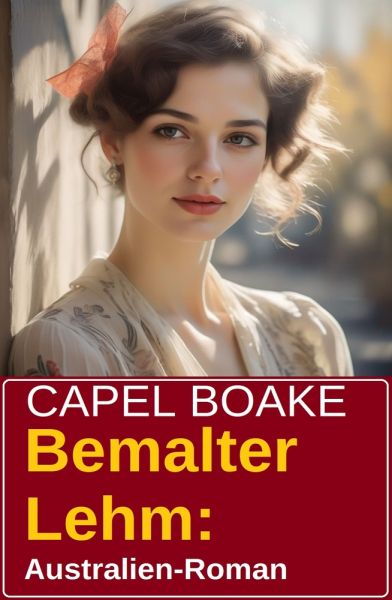 Bemalter Lehm: Australien-Roman